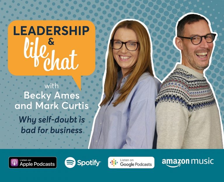 Leadership & Life Chat – Why self-doubt is bad for business